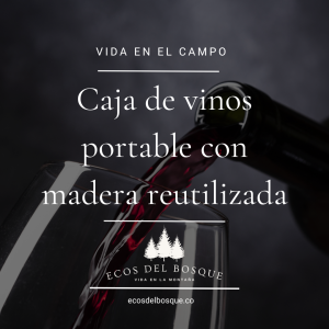 Caja de vinos portable con madera reutilizada