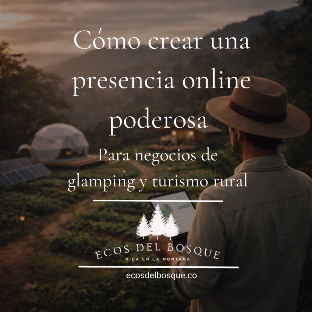Estrategia digital para glamping enfocada en atraer huéspedes y generar reservas directas.